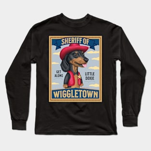 Sheriff of WiggleTown Dachshund T-Shirt, Funny Dog Shirt, Cute Wiener Dog Tee, Get Along Little Doxie Top, Humorous Pet Lover Gift Long Sleeve T-Shirt